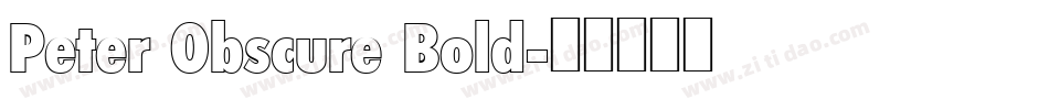 Peter Obscure Bold字体转换